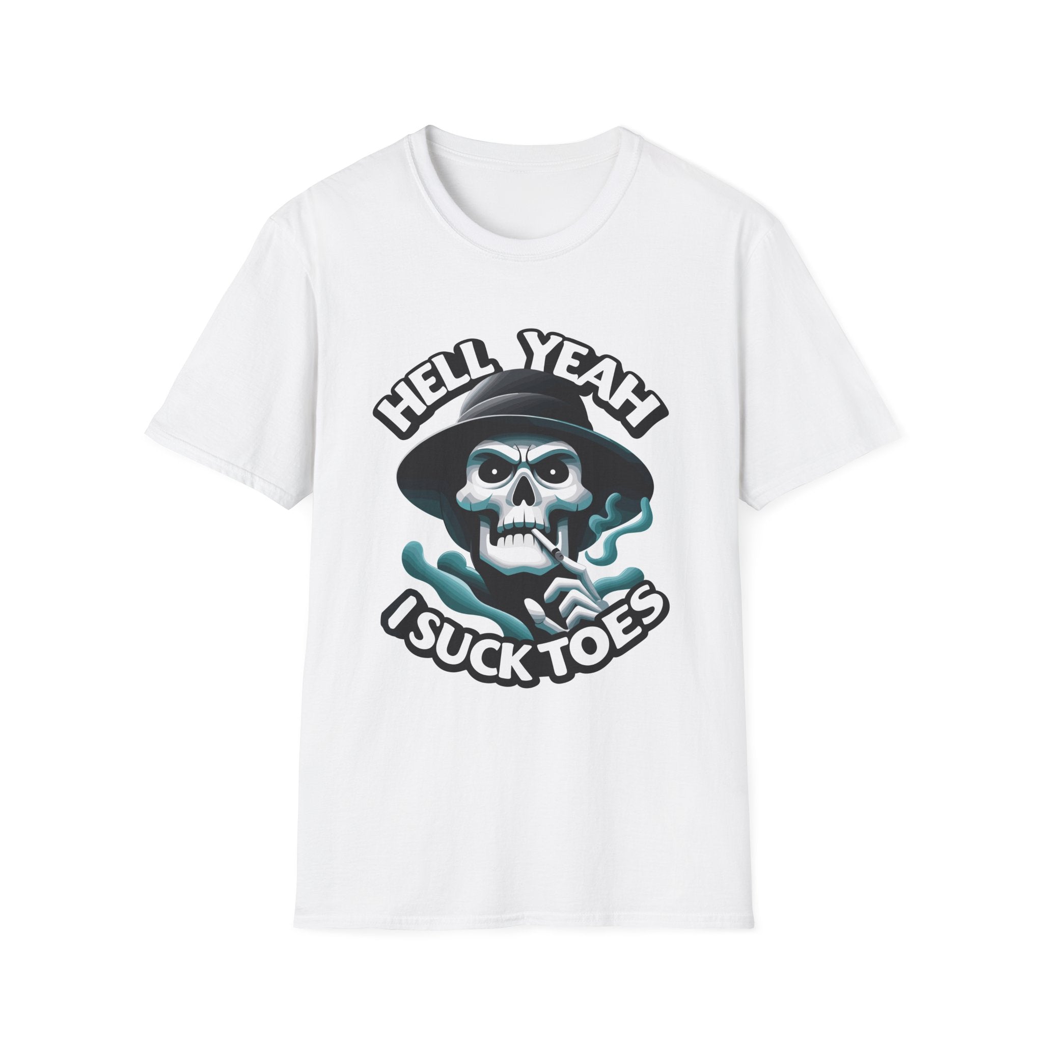 Hell Yeah I Suck Toes | Funny Adult Humor Raunchy Fetish Gift T-Shirt