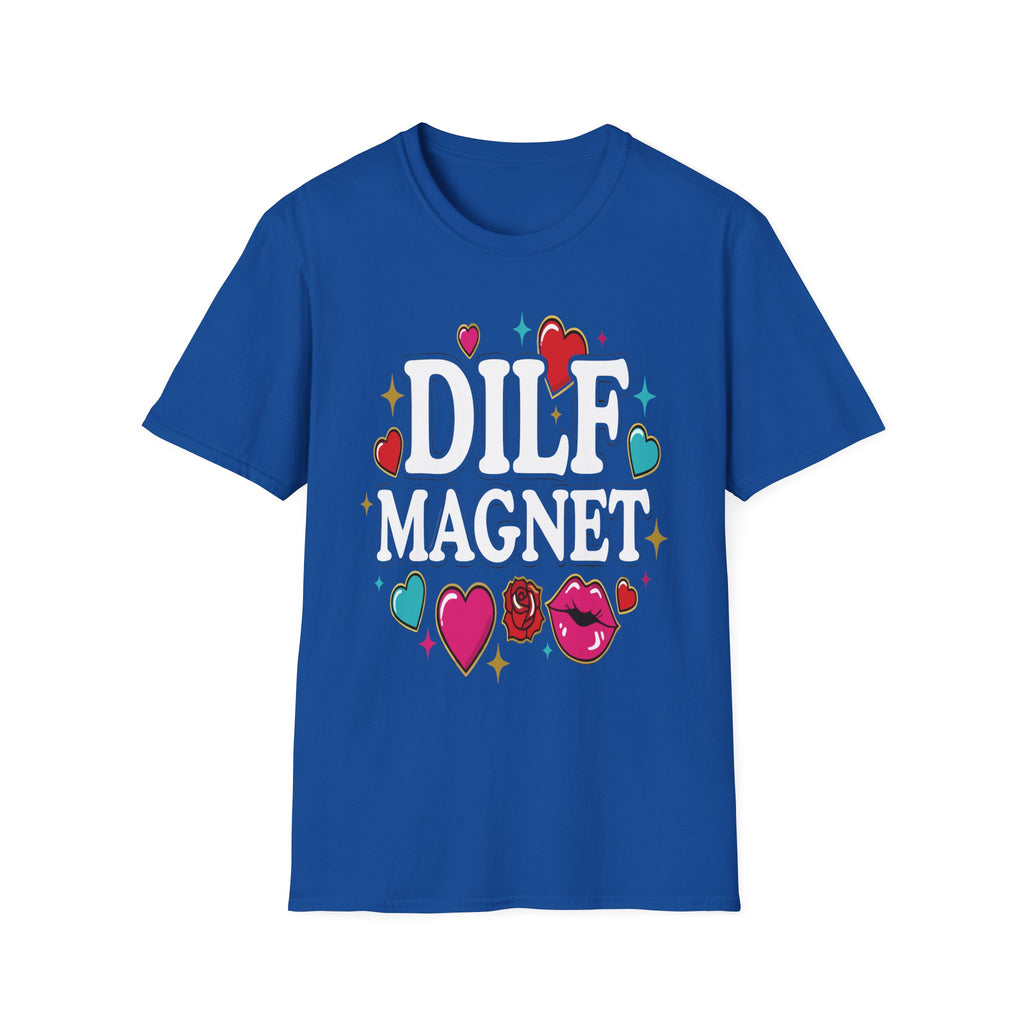 DILF Magnet | Funny Hot Dad Lover Flirty Adult Humor Gift T-Shirt